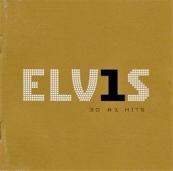 Elv1s: 30 #1 Hits