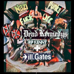 Nazi Punks Fuck Off (ill.GATES X RIP KENNY Remix)