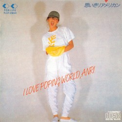 思いきりアメリカン I Love Poping World, Anri