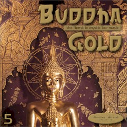 Buddha Gold, Vol. 5: The Finest in Mystic Bar Music