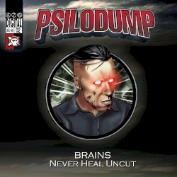 Brains / Never Heal Uncut