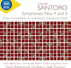 Symphonies nos. 4 and 6 / Choro Concertante for Saxophone / Fantasia for Violin