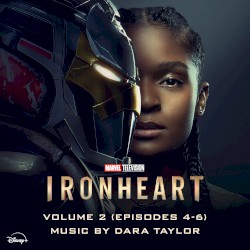 Marvel's Ironheart Vol. 2 (Episodes 4-6): Original Soundtrack