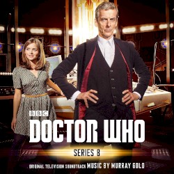 Doctor Who: Series 8: Original Television Soundtrack