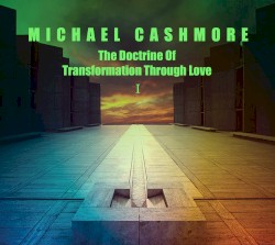 The Doctrine of Transformation Through Love I