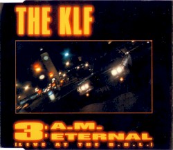 3 A.M. Eternal (live at the S.S.L.)