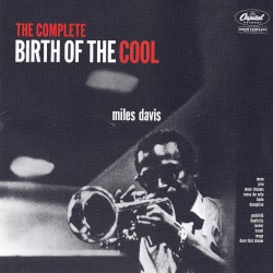 The Complete Birth of the Cool