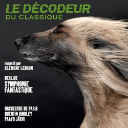 Symphonie fantastique (Le Décodeur du Classique)