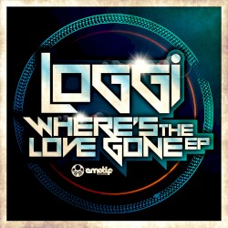 Where's The Love Gone EP