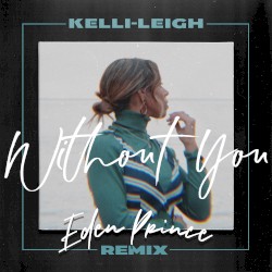 Without You (Eden Prince remix)