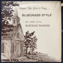 Hymns We Love to Sing... Bluegrass Style
