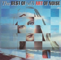 The Best of the Art of Noise: Art Works 12”