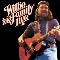Willie and Family Live