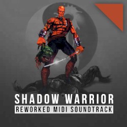 Shadow Warrior: Reworked MIDI Soundtrack