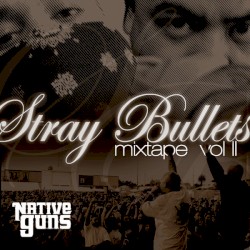 Stray Bullets Mixtape, Vol. II