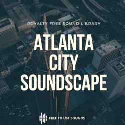 Atlanta City Sound Effects! Binaural Soundcape