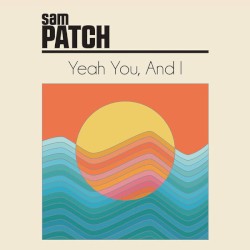 Yeah You, And I