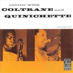 Cattin' With Coltrane And Quinichette