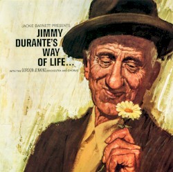 Jimmy Durante's Way of Life