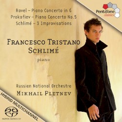 Ravel: Piano Concerto in G / Prokofiev: Piano Concerto no. 5 / Schlimé: 3 Improvisations