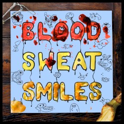 Blood, Sweat & Smiles (The Remixes)