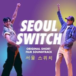 Seoul Switch (Original Short Film Soundtrack)