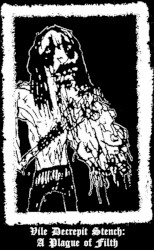 Vile Decrepit Stench: A Plague of Filth
