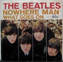 Nowhere Man / What Goes On