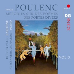 Mélodies sur des PoÚmes de PoÚtes divers, Vol. 3