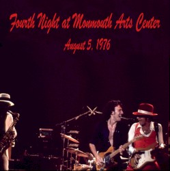 Fourth Night at Monmouth Arts Center: August 5, 1976