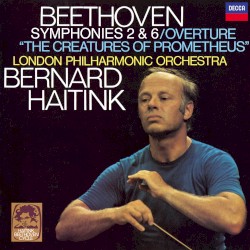 Symphony nos. 2 & 6 / Overture "The Creatures of Prometheus"