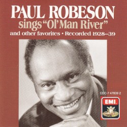 Paul Robeson Sings "Ol' Man River" & Other Favorites