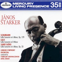 Schumann: Cello Concerto in A minor, op. 129 / Lalo: Cello Concerto in D minor / Saint-Saëns: Cello Concerto in A minor, op. 33