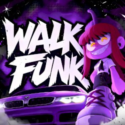 WALK FUNK