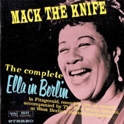 The Complete Ella in Berlin: Mack the Knife