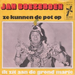 Ze kunnen de pot op / Ik zit aan de grond Marie