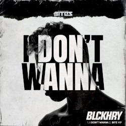 I Don't Wanna / Bite VIP