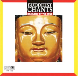 Buddhist Chants: Harmony of the Soul