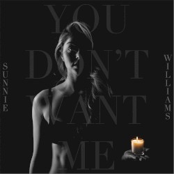 You Don’t Want Me