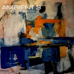 Ambient 3 (The Mystic Sessions)