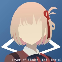 Tower of Flower (lofi remix)