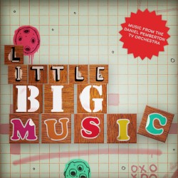 Little BIG Music: Musical Oddities From & Inspired by Little BIG Planet (Complete Soundtrack from the Game)