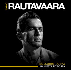 Kulkurin taival: 48 mestariteosta