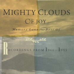 Memory Lane: Best of Mighty Clouds of Joy: Recordings from 1960–1993