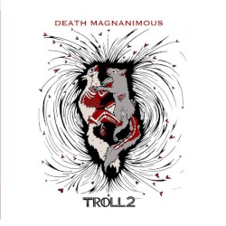 Death Magnanimous