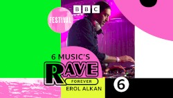 2023-03-26: 6 Music's Rave Forever