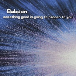 Something Good Is Going to Happen to You