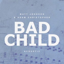 Bad Child