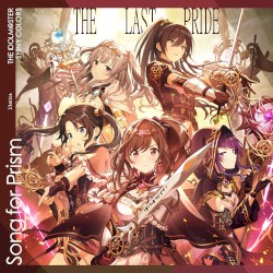 THE IDOLM@STER SHINY COLORS Song for Prism Real Mind Shakes / THE LAST PRIDE