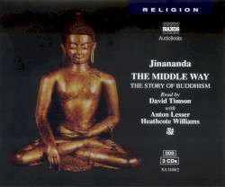The Middle Way: The Story of Buddhism